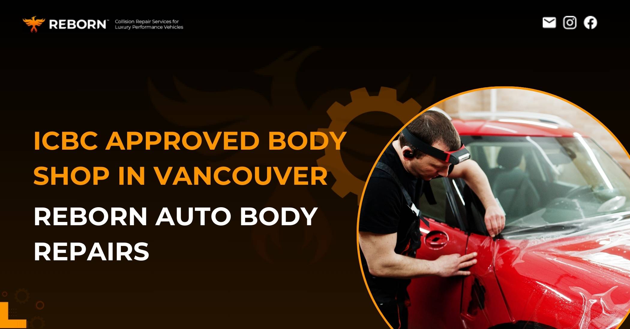 ICBC Approved Body Shop in Vancouver | Reborn Auto Body Repairs